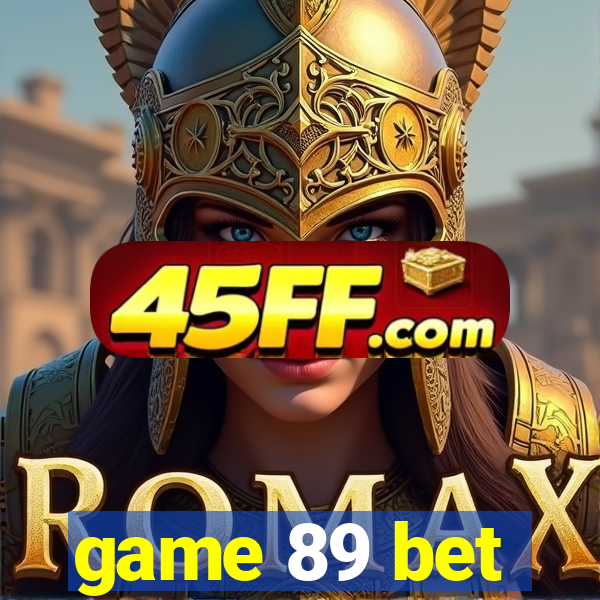game 89 bet